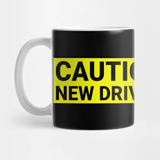 Caution. New driver. Mug